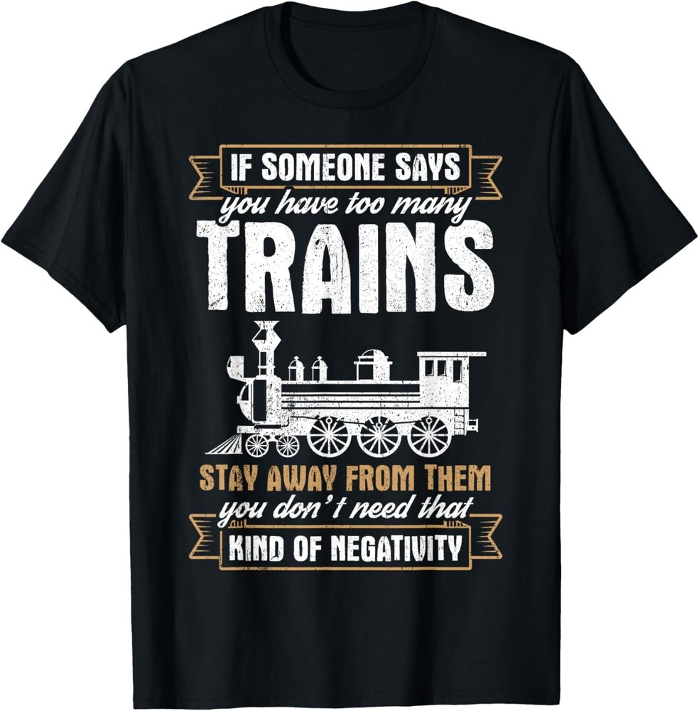 Funny Model Railway Design Too Many Trains Tee Gift Unisex T-Shirt