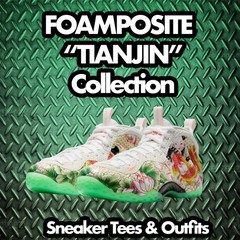 Shirt To Match Foamposite Tianjin Foam Shoes – One Sneaker Tees