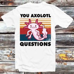 You Axolotl Questions Retro 90s T Shirt B702
