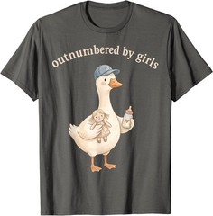 Outnumbered By Girls Funny Dad Goose Family Life T-Shirt