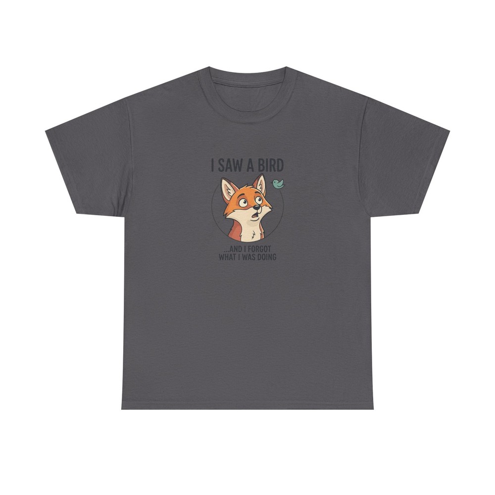I Saw A Bird And Forgot What I Was Doing Funny Fox T-Shirt Cute Animal Tee