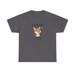I Saw A Bird And Forgot What I Was Doing Funny Fox T-Shirt Cute Animal Tee