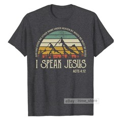 I Speak Jesus Christian T-Shirt Bible Verse Believe In God Faith Catholic Tee