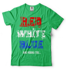 Red White Blue And Vodka Too Funny 4th of July Shirts Independence day Outfit