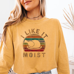 ‘I Like It Moist’ turkey Long Sleeve T-Shirt | retro harvest Thanksgiving Tee