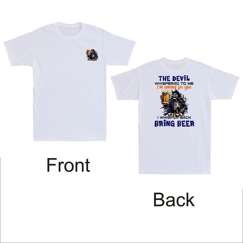 The Devil Whispered to Me I’m Coming for You Skeleton Front & Back Print T-Shirt