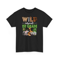 Wild About 1st Grade Teacher Zoo Safari T-Shirt