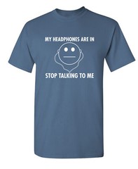 Stop Talking Humor Graphic Novelty Super Soft Ring Spun Novelty Funny T Shirt