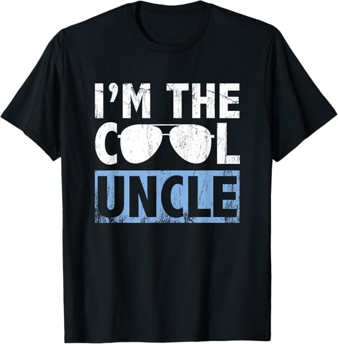 I’m The Cool Uncle Gifts Design Cool Uncle Funny Unisex T-Shirt