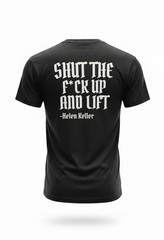 “Shut The F Up And Lift” Men’s Gym Workout T-Shirt Large