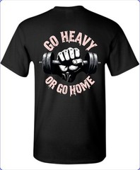 Go Heavy Or Go Home Gym Men’s T-Shirt Till I Collapse Small To 3X-Large