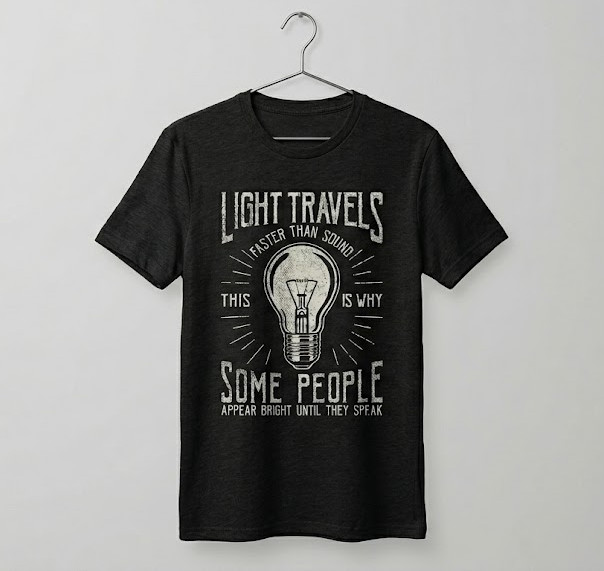 Light Travels Faster Than Sound T-Shirt Funny Science Sarcastic Dark Gray Tee
