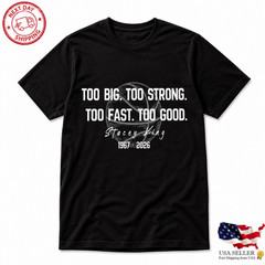 Too Big Too Strong Too Fast Too Good Shirt Stacey King Tribute