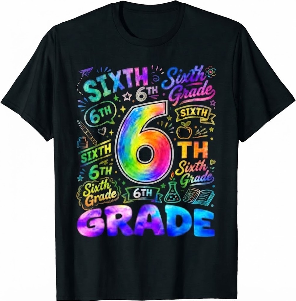 Tie Dye 6th Grade Back To School Sixth Grade Teachers Kids T-Shirt