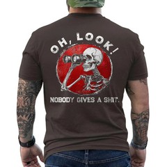 Funny Skeleton Oh Look! Nobody Gives A Sh*t ON BACK T-Shirt