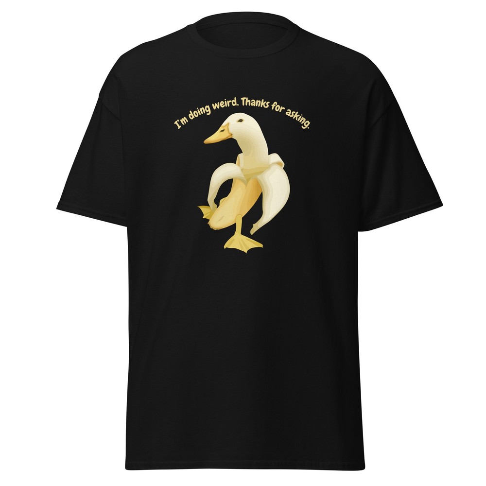 I’m Doing Weird Thanks for Asking Funny Duck Banana Shirt