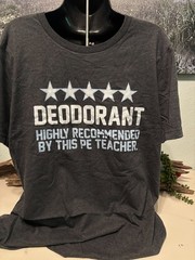 Funny PE Teacher Shirt – Deodorant Recommended by this PE Teacher Shirt