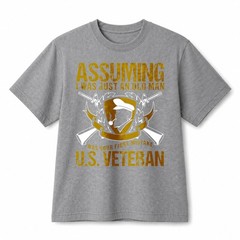 Assuming I Was Just An Old Man US Veteran Patriotic Retro Graphic Cotton T‑Shirt