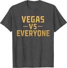 Vegas Vs Everyone City Pride Quote T-Shirt