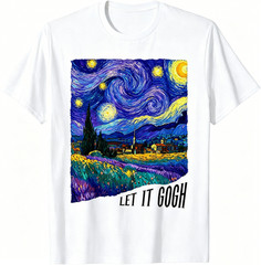 Let it Gogh Funny Vincent Van Gogh Starry Night Design T-Shirt