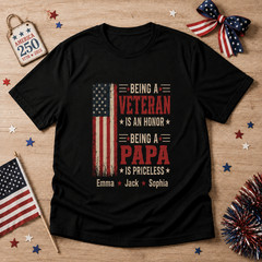 Custom Being a Veteran is an Honor Papa is Priceless T-Shirt, Custom Name Shirt