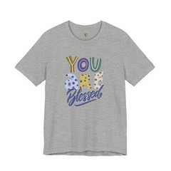 You Are Blessed Tee | Inspirational Typography Shirt