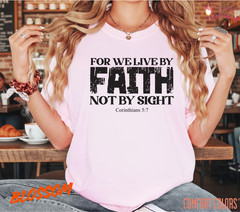 Unisex For We Live By Faith T-Shirt, Men T shirt,Women T shirt Gift ReligionTop