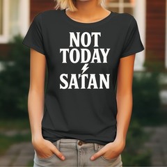 Jesus Men’s T-Shirt Christ God Various Sizes Colours Ladies Not Today Satan