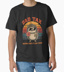 Dad Tax Making Sure It’s Not Poison Funny Father T-Shirt
