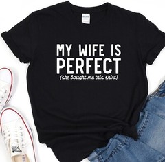 Husband Shirt, My Wife Is Perfect Tee, Gift For Fathers Day, Shirt For Dad