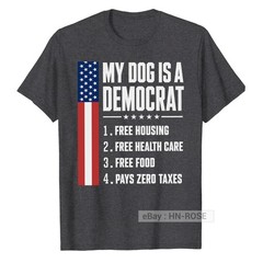 My Dog is A Democrat T-Shirt Funny sayings for Republican Tee Anti Liberal