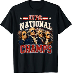 1776 National Champs Funny Patriotic America Founding Father T-Shirt