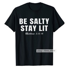 Be Salty and Stay Lit Bible Verse Matthew Jesus T-shirt for Christian God Tee