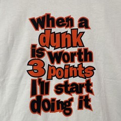 Eastbay Shirt Mens Extra Large When A Dunk Is Worth 3 Points Vintage Basketball