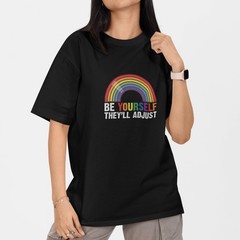 Be Yourself They’ll Adjust Rainbow Inspirational Shirt S-5XL Unisex Cotton