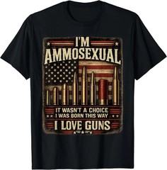 I’m Ammosexual Born This Way Love Guns USA Flag Graphic T-Shirt