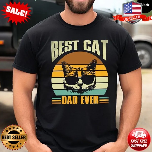 Best Cat Dad Ever T-Shirt, Cool Cat Dad International Cat Day T-Shirt S-5XL