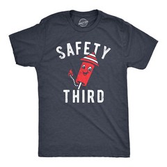 Mens Safety Third T Shirt Funny Fourth Of July Fireworks Dangerous Joke Tee For