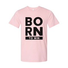 Born To Win Christian Graphic Tee For Men And Women Unisex Crewneck Shirt Casual