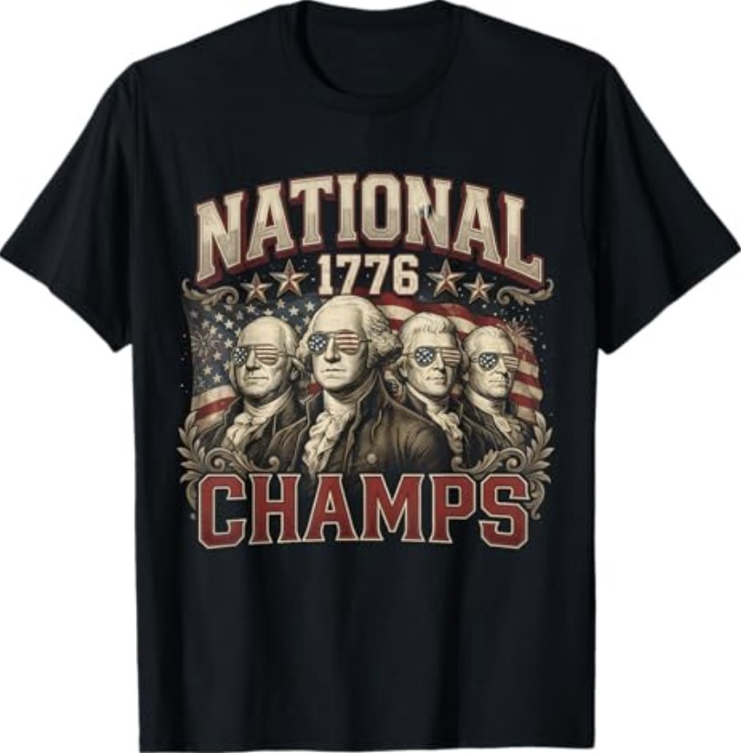 1776 National Champs Funny Patriotic America Founding Father T-Shirt