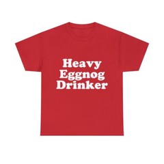 Heavy Eggnog Drinker Graphic Tee Shirt