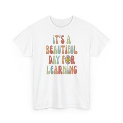Teacher Beautiful Day For Learning Back To School T-Shirt