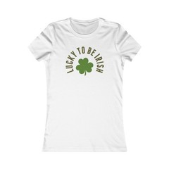 Lucky to be Irish St Patrick’s Day Women’s Favorite Tee