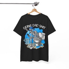 Funny Doing Dad Shirt, Dad Joke Skeleton Dad Funny Dad Father’s Day T-Shirt