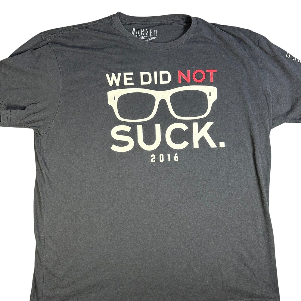 Korked Mens We Did Not Suck 2016 Graphic Tee Shirt Black XL Tri-Blend Humor
