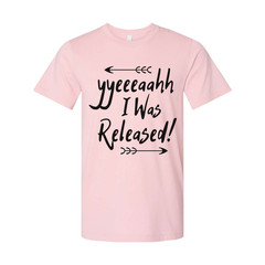 Christian Unisex Graphic Tee Featuring The Phrase I Was Released In Energetic Ha