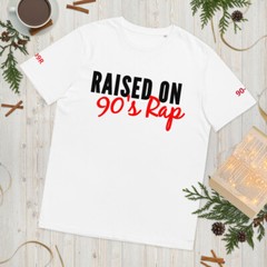 Raised on 90s rap 90s hip hop unisex T-Shirt 90’s music hip-hop shirt