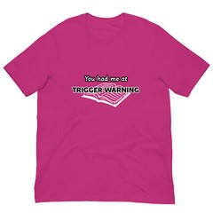 Unisex t-shirt “trigger warning”