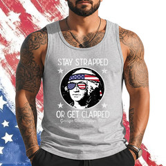 Stay Strapped Or Get Clapped 4th July Washington Men Women Tank Top