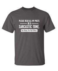 Please Read All My Posts Sarcastic Humor Super Soft Ring Spun Funny T Shirt